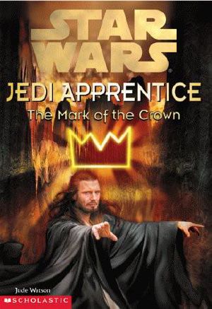 [Star Wars 22] • [Star Wars: Jedi Apprentice 04] • The Mark of the Crown